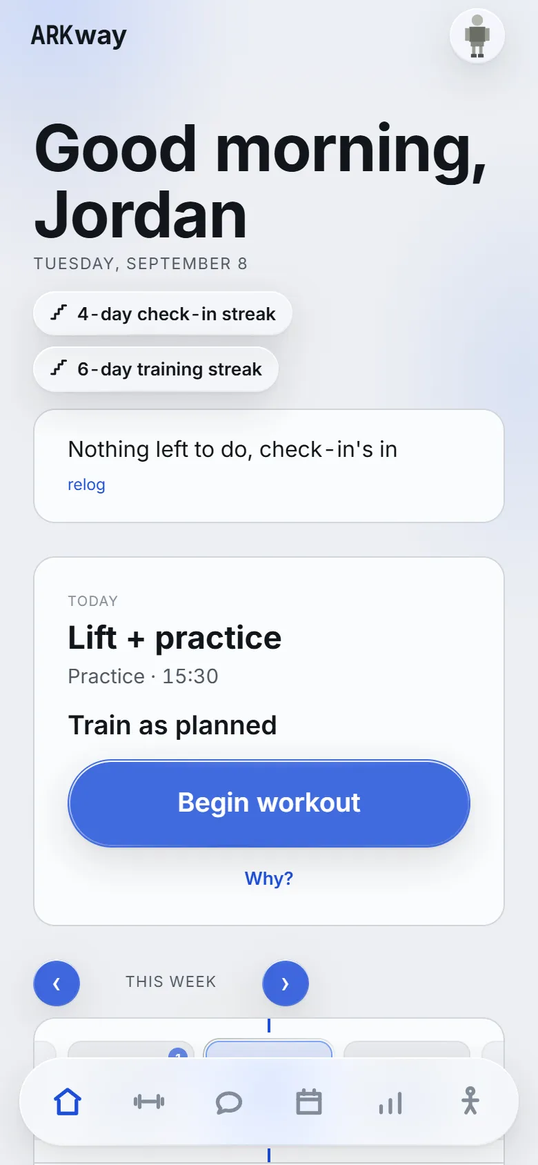 The Dashboard: good morning, today is Lift + practice, train as planned, Begin workout.